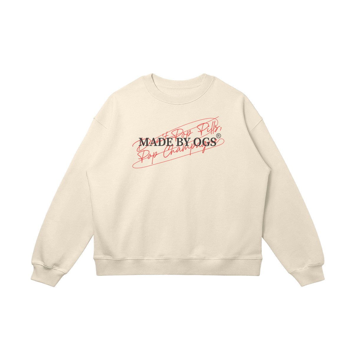 DON'T POP PILLS, POP CHAMPAGNE CREWNECK